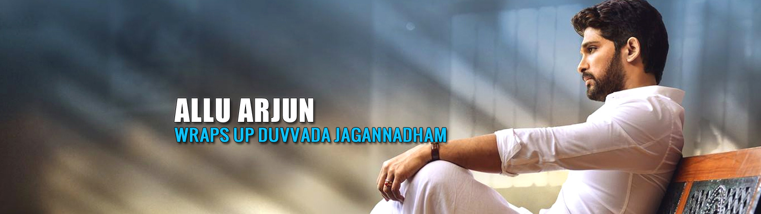 Allu Arjun Wraps Up Duvvada Jagannadham